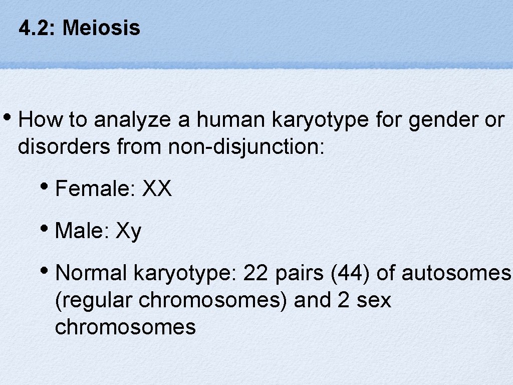 4. 2: Meiosis • How to analyze a human karyotype for gender or disorders
