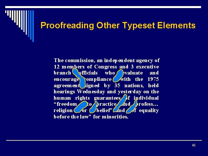 Proofreading Other Typeset Elements The commission, an independent agency of 12 members of Congress