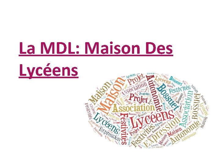 La MDL: Maison Des Lycéens 