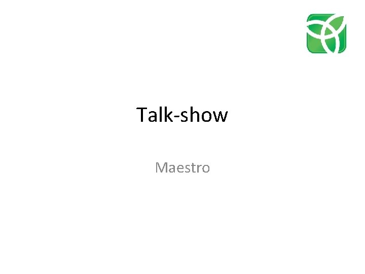 Talk-show Maestro 