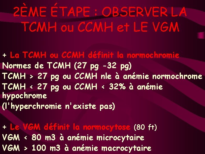 2ÈME ÉTAPE : OBSERVER LA TCMH ou CCMH et LE VGM + La TCMH