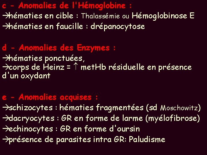 c - Anomalies de l'Hémoglobine : hématies en cible : Thalassémie ou Hémoglobinose E