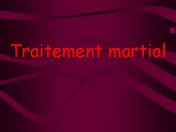 Traitement martial 