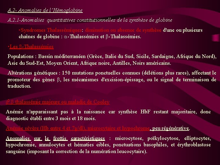 A. 2 - Anomalies de l’Hémoglobine A. 2. 1 -Anomalies quantitatives constitutionnelles de la