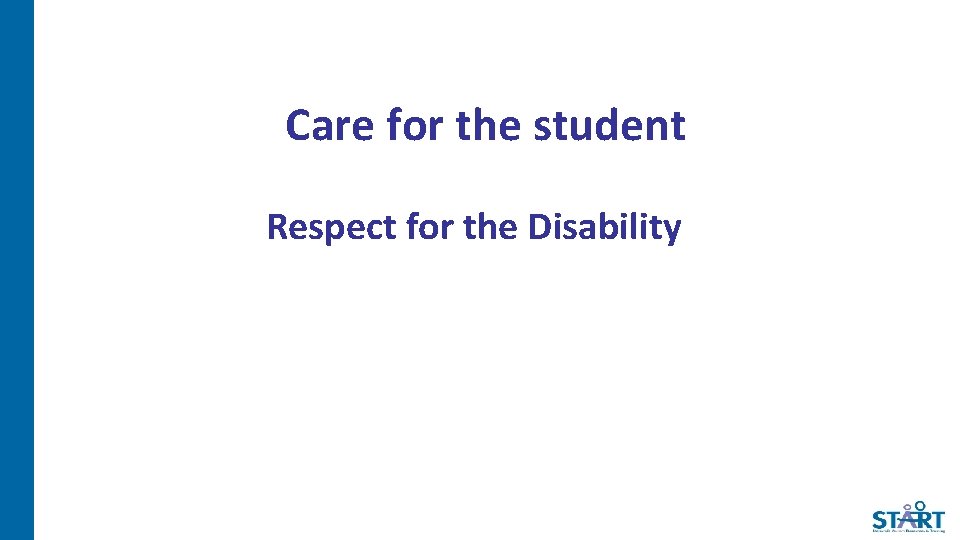 Care for the student Respect for the Disability 