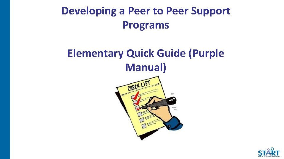 Developing a Peer to Peer Support Programs Elementary Quick Guide (Purple Manual) 