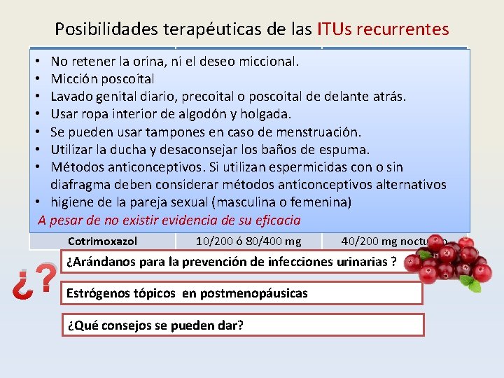 Posibilidades terapéuticas de las ITUs recurrentes POSTCOITAL No retener la orina, ni el deseo