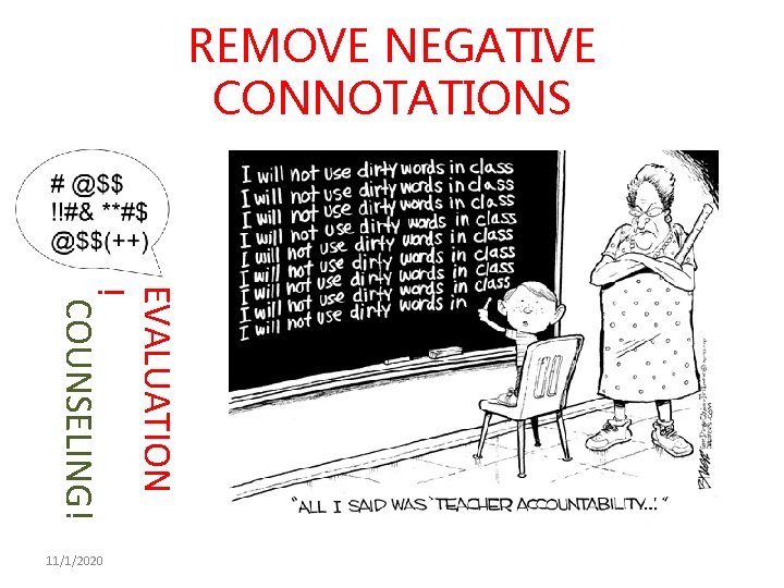 REMOVE NEGATIVE CONNOTATIONS EVALUATION ! COUNSELING! 11/1/2020 