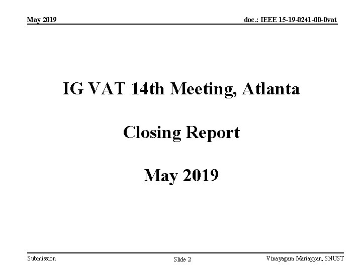 May 2019 doc. : IEEE 15 -19 -0241 -00 -0 vat IG VAT 14