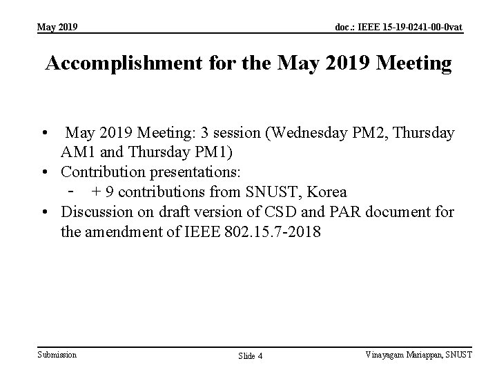 May 2019 doc. : IEEE 15 -19 -0241 -00 -0 vat Accomplishment for the