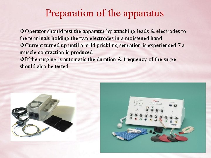 Preparation of the apparatus v. Operator should test the apparatus by attaching leads &