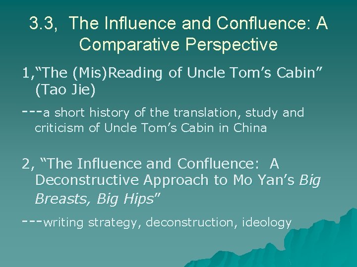 3. 3, The Influence and Confluence: A Comparative Perspective 1, “The (Mis)Reading of Uncle