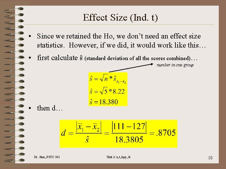 Effect Size (Ind. t) • Since we retained the Ho, we don’t need an