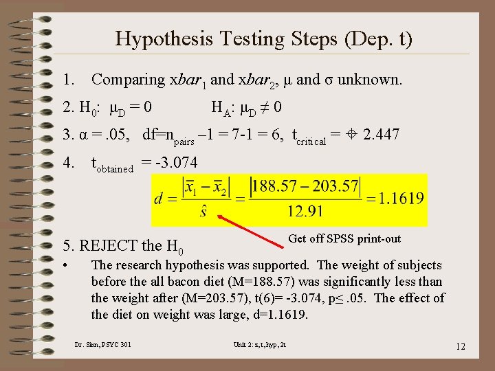 Hypothesis Testing Steps (Dep. t) 1. Comparing xbar 1 and xbar 2, μ and