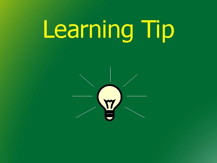Learning Tip Learning Tip