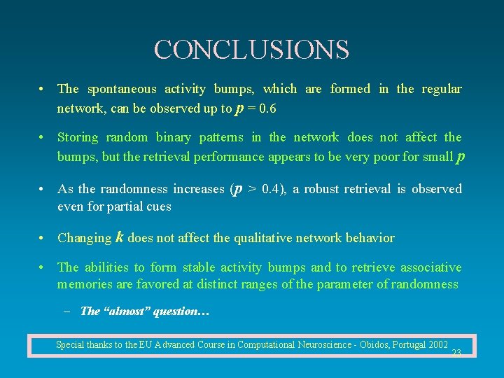 CONCLUSIONS • The spontaneous activity bumps, which are formed in the regular network, can CONCLUSIONS • The spontaneous activity bumps, which are formed in the regular network, can