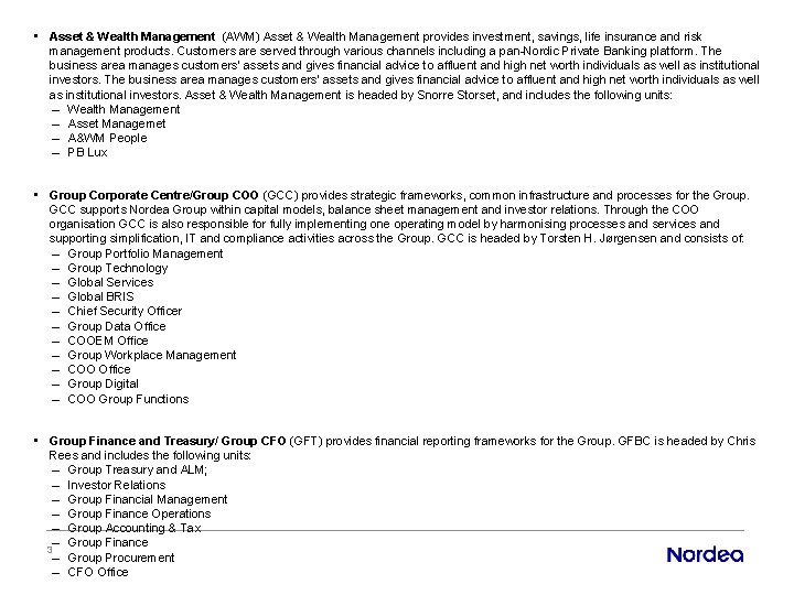  • Asset & Wealth Management (AWM) Asset & Wealth Management provides investment, savings,