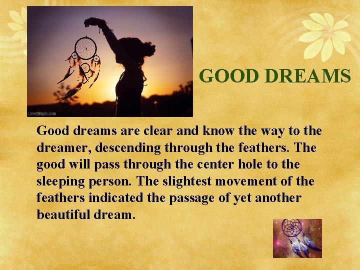 GOOD DREAMS Good dreams are clear and know the way to the dreamer, descending GOOD DREAMS Good dreams are clear and know the way to the dreamer, descending