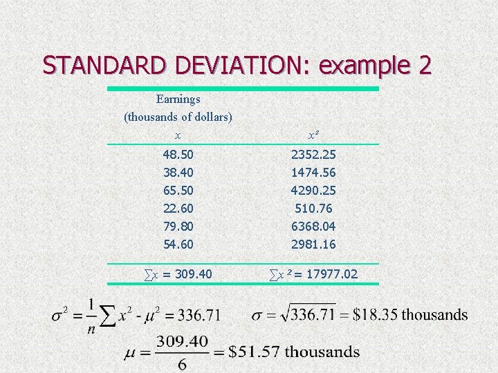 STANDARD DEVIATION: example 2 Earnings (thousands of dollars) x x² 48. 50 38. 40