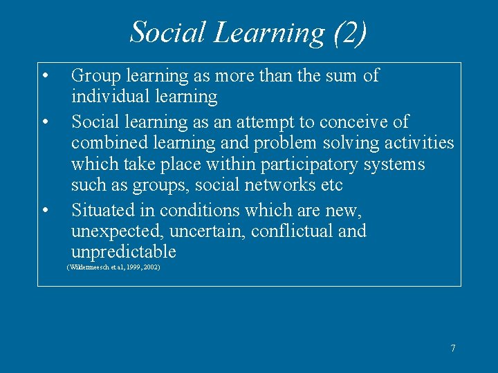 Social Learning (2) • • • Group learning as more than the sum of