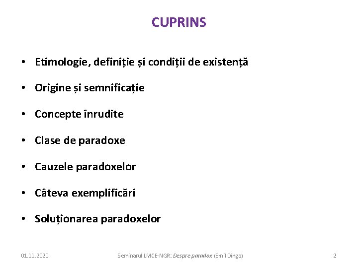 CUPRINS • Etimologie, definiție și condiții de existență • Origine și semnificație • Concepte