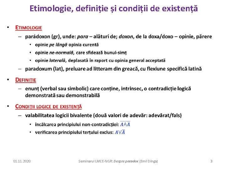 Etimologie, definiție și condiții de existență • 01. 11. 2020 Seminarul LMCE-NGR: Despre paradox