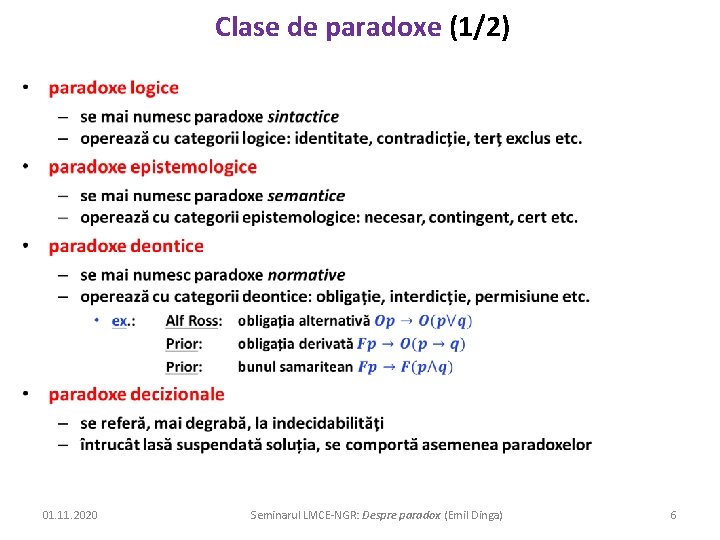 Clase de paradoxe (1/2) • 01. 11. 2020 Seminarul LMCE-NGR: Despre paradox (Emil Dinga)