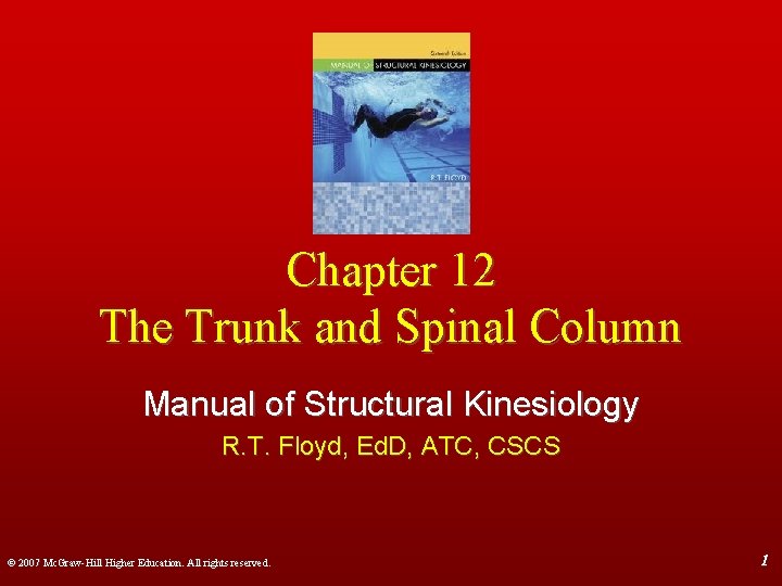 Chapter 12 The Trunk and Spinal Column Manual of Structural Kinesiology R. T. Floyd,