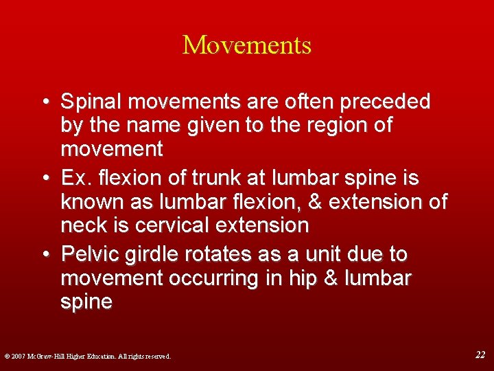 Movements • Spinal movements are often preceded by the name given to the region