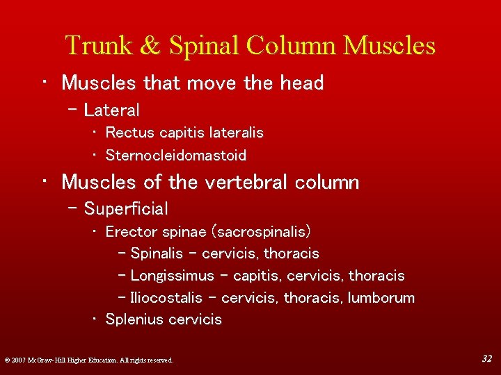 Trunk & Spinal Column Muscles • Muscles that move the head – Lateral •
