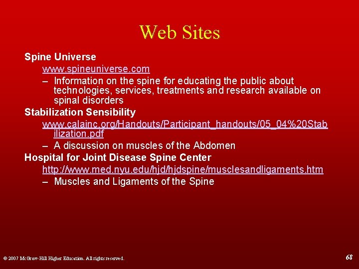 Web Sites Spine Universe www. spineuniverse. com – Information on the spine for educating