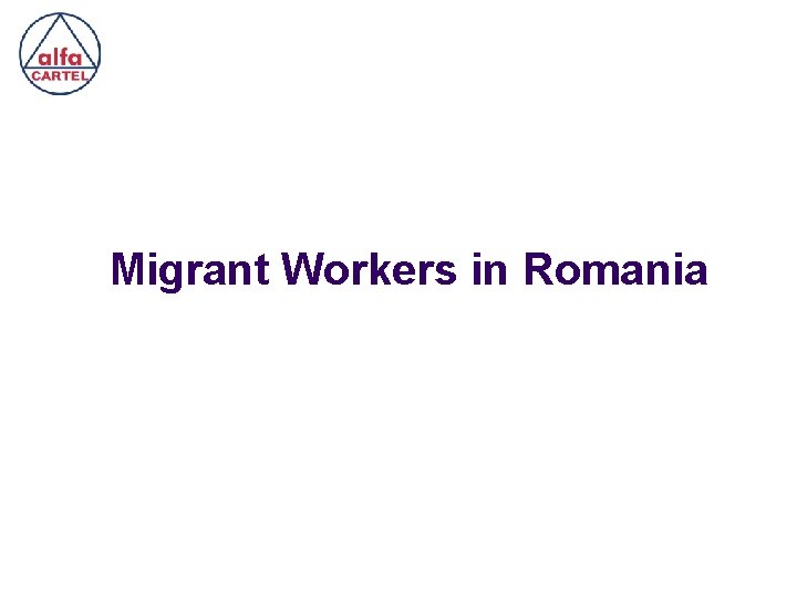 Migrant Workers in Romania 
