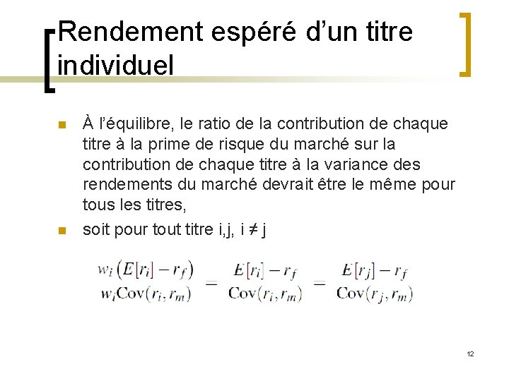 Rendement espéré d’un titre individuel n n À l’équilibre, le ratio de la contribution