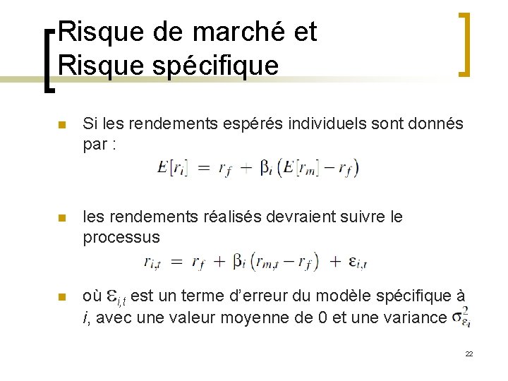 Risque de marché et Risque spécifique n Si les rendements espérés individuels sont donnés