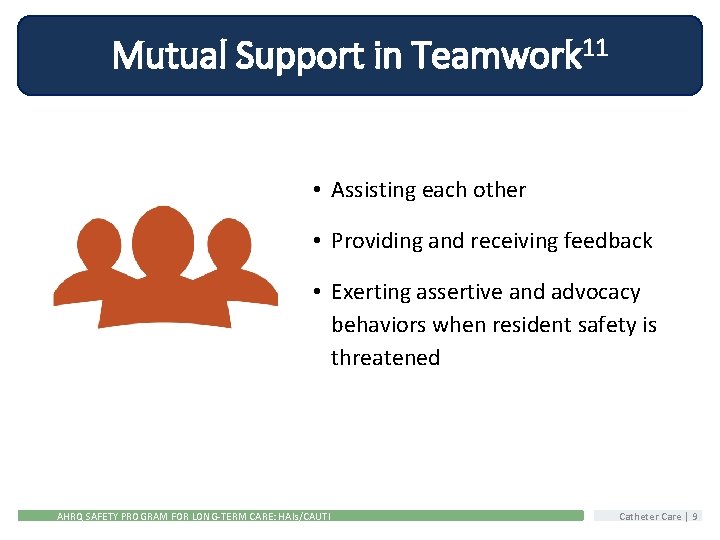 Mutual Support in Teamwork 11 • Assisting each other • Providing and receiving feedback