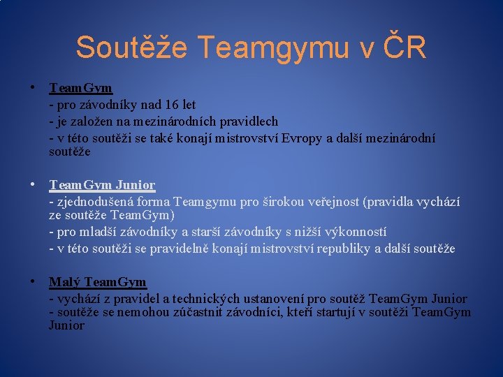 Soutěže Teamgymu v ČR • Team. Gym - pro závodníky nad 16 let -