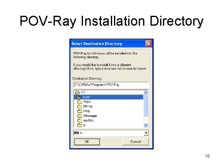 POV-Ray Installation Directory 16 