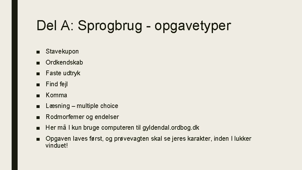 Del A: Sprogbrug - opgavetyper ■ Stavekupon ■ Ordkendskab ■ Faste udtryk ■ Find Del A: Sprogbrug - opgavetyper ■ Stavekupon ■ Ordkendskab ■ Faste udtryk ■ Find