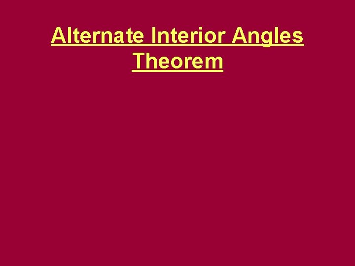 Alternate Interior Angles Theorem 