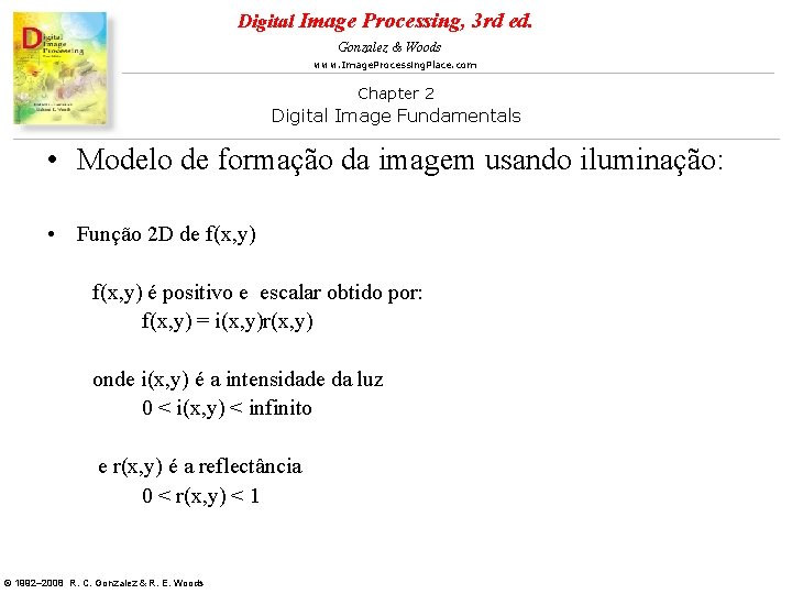Digital Image Processing, 3 rd ed. Gonzalez & Woods www. Image. Processing. Place. com Digital Image Processing, 3 rd ed. Gonzalez & Woods www. Image. Processing. Place. com