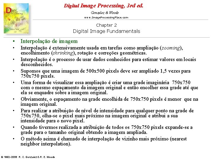 Digital Image Processing, 3 rd ed. Gonzalez & Woods www. Image. Processing. Place. com Digital Image Processing, 3 rd ed. Gonzalez & Woods www. Image. Processing. Place. com