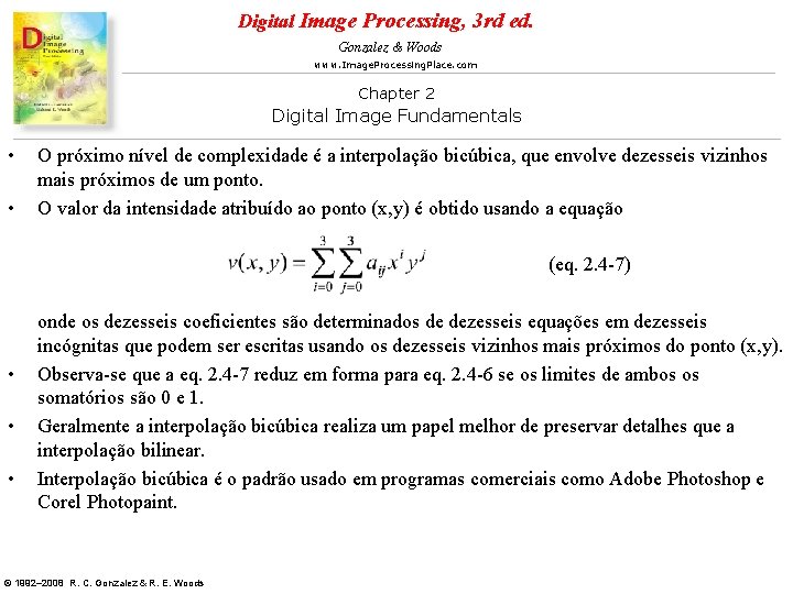 Digital Image Processing, 3 rd ed. Gonzalez & Woods www. Image. Processing. Place. com Digital Image Processing, 3 rd ed. Gonzalez & Woods www. Image. Processing. Place. com