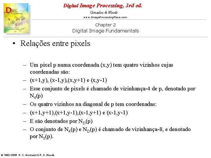 Digital Image Processing, 3 rd ed. Gonzalez & Woods www. Image. Processing. Place. com Digital Image Processing, 3 rd ed. Gonzalez & Woods www. Image. Processing. Place. com