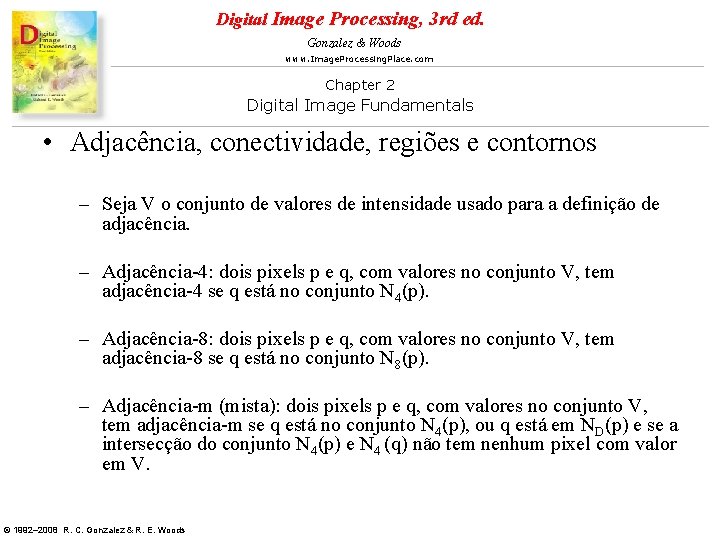 Digital Image Processing, 3 rd ed. Gonzalez & Woods www. Image. Processing. Place. com Digital Image Processing, 3 rd ed. Gonzalez & Woods www. Image. Processing. Place. com