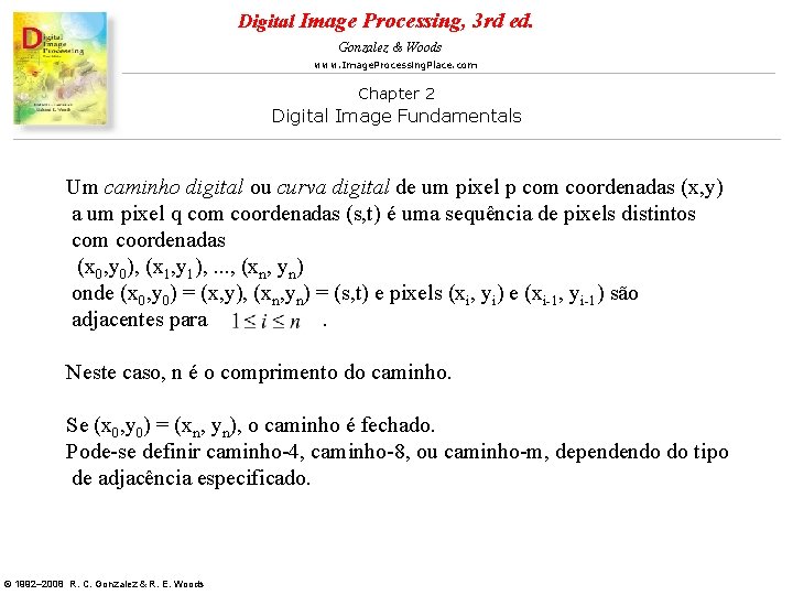 Digital Image Processing, 3 rd ed. Gonzalez & Woods www. Image. Processing. Place. com Digital Image Processing, 3 rd ed. Gonzalez & Woods www. Image. Processing. Place. com