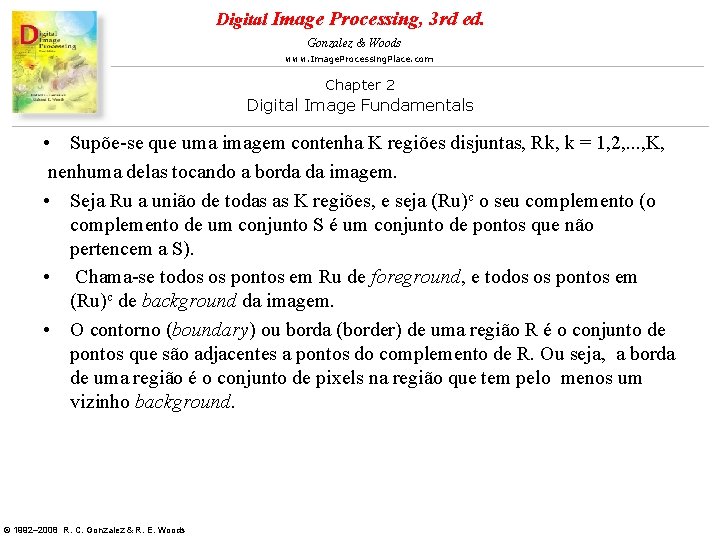 Digital Image Processing, 3 rd ed. Gonzalez & Woods www. Image. Processing. Place. com Digital Image Processing, 3 rd ed. Gonzalez & Woods www. Image. Processing. Place. com