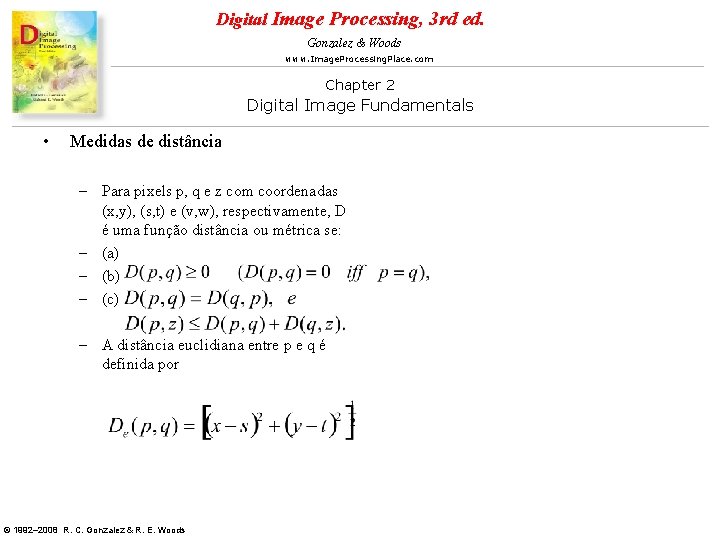 Digital Image Processing, 3 rd ed. Gonzalez & Woods www. Image. Processing. Place. com Digital Image Processing, 3 rd ed. Gonzalez & Woods www. Image. Processing. Place. com
