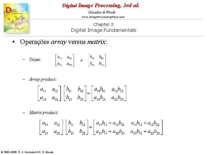 Digital Image Processing, 3 rd ed. Gonzalez & Woods www. Image. Processing. Place. com Digital Image Processing, 3 rd ed. Gonzalez & Woods www. Image. Processing. Place. com