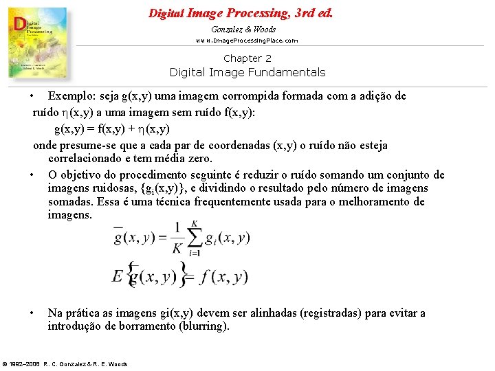 Digital Image Processing, 3 rd ed. Gonzalez & Woods www. Image. Processing. Place. com Digital Image Processing, 3 rd ed. Gonzalez & Woods www. Image. Processing. Place. com
