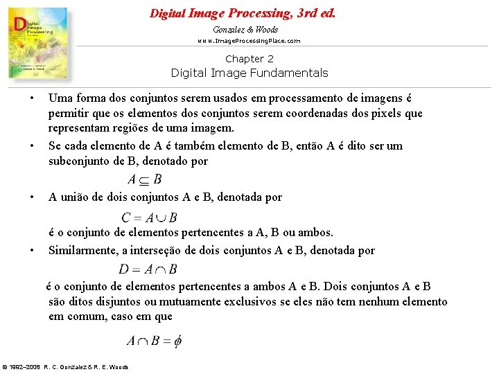 Digital Image Processing, 3 rd ed. Gonzalez & Woods www. Image. Processing. Place. com Digital Image Processing, 3 rd ed. Gonzalez & Woods www. Image. Processing. Place. com